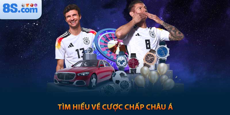 Tìm hiểu về cược chấp Châu Á