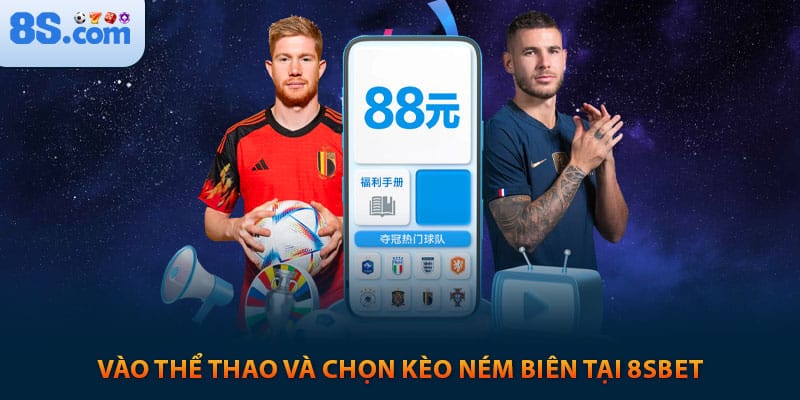 Vào thể thao và chọn kèo ném biên tại 8sbet