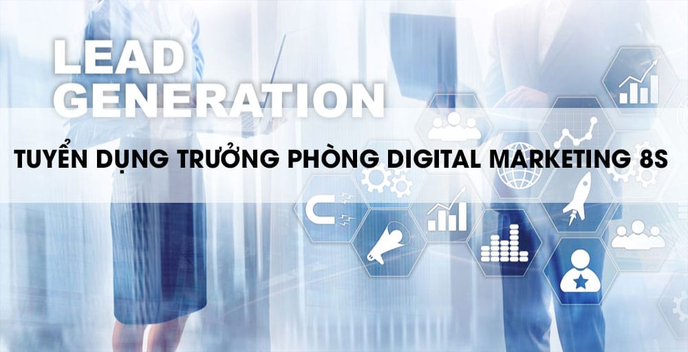 nhà cái 8s tuyển dụng trưởng phòng digital marketing online